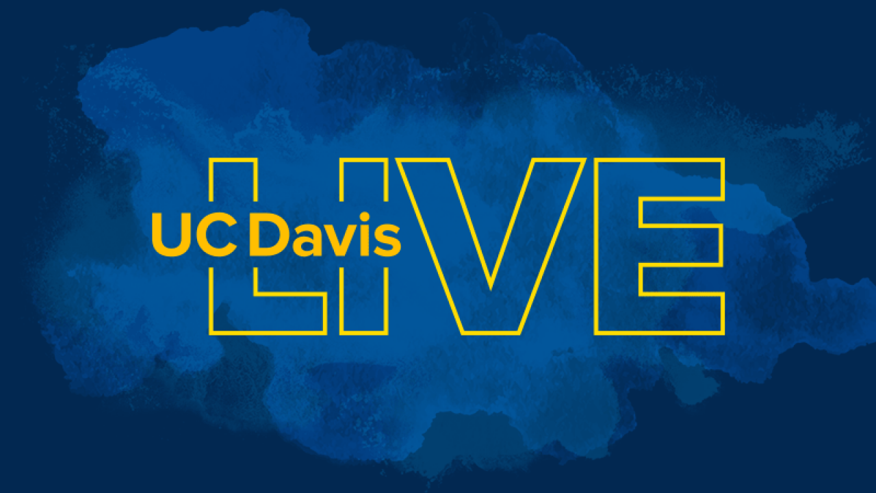 Video Added: UC Davis LIVE on Back to School Safely | UC Davis