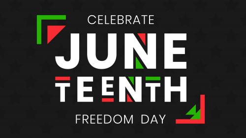 Graphic: "Celebrate Juneteenth Freedom Day"